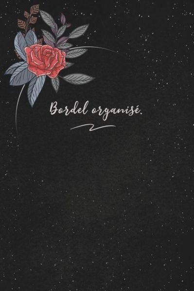 Cover for Loic Publication · Bordel organise. (Paperback Book) (2019)