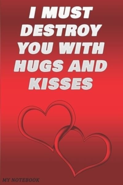 Cover for Kingdom Art · I must destroy you with hugs and kisses (Paperback Book) (2020)