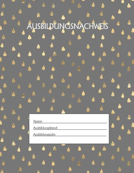 Cover for Ausbildungsnachweisheft Azubi · Ausbildungsnachweis (Paperback Book) (2020)