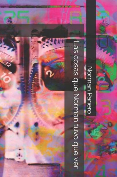 Cover for Norman Panero · Las cosas que Norman tuvo que ver (Paperback Book) (2020)
