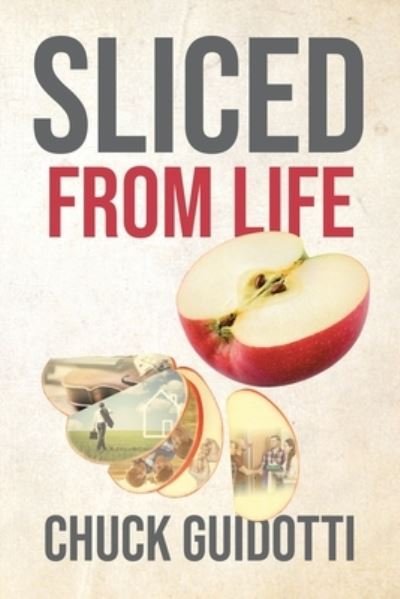 Cover for Chuck Guidotti · Sliced from Life (Paperback Book) (2021)