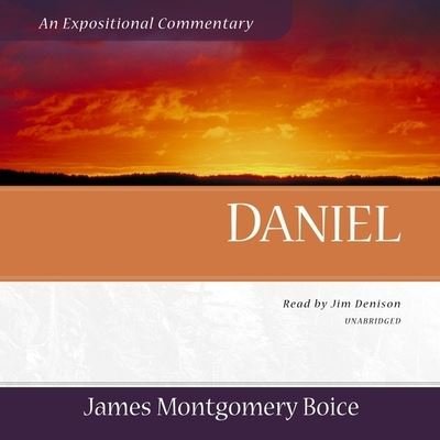 Daniel - James Montgomery Boice - 音乐 - Blackstone Publishing - 9781665089708 - 2021年7月31日