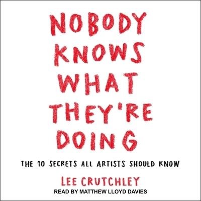 Cover for Lee Crutchley · Nobody Knows What They're Doing (CD) (2021)