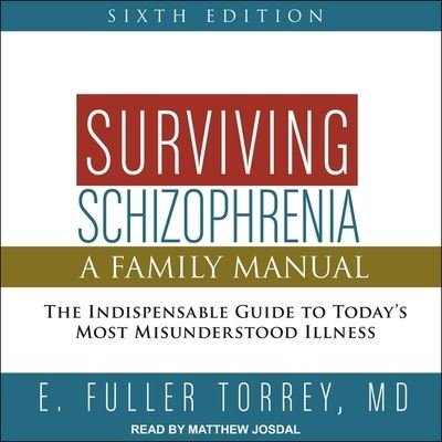 Cover for E Fuller Torrey · Surviving Schizophrenia, 6th Edition (CD) (2018)