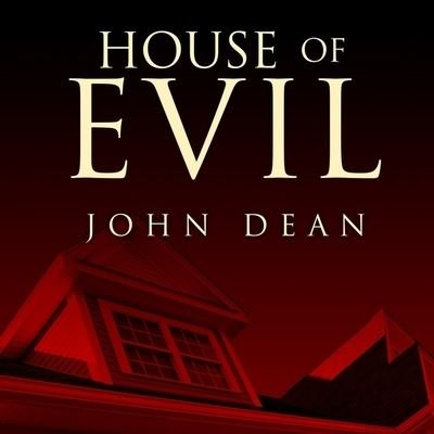 Cover for John Dean · House of Evil (CD) (2016)