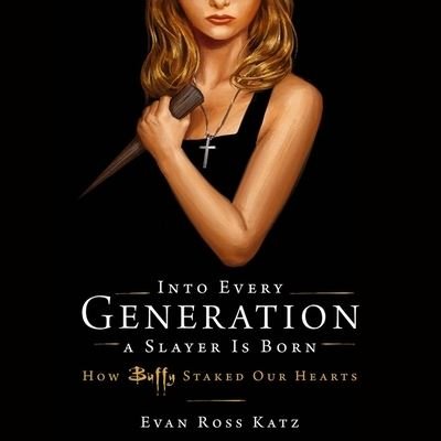 Cover for Evan Ross Katz · Into Every Generation a Slayer Is Born (CD) (2022)