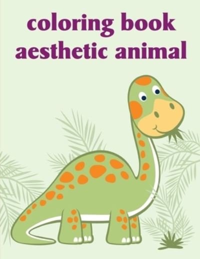 Cover for J K Mimo · Coloring Book Aesthetic Animal (Paperback Book) (2019)
