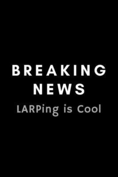 Cover for Bliss Full · Breaking News LARPing Is Cool (Paperback Book) (2019)
