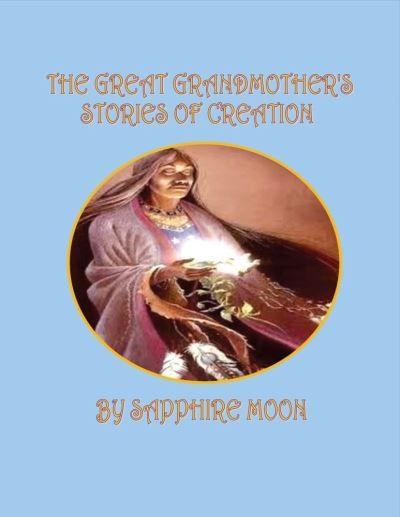 Cover for Sapphire Moon · The Great Grandmother's Stories of Creation (Paperback Book) (2016)