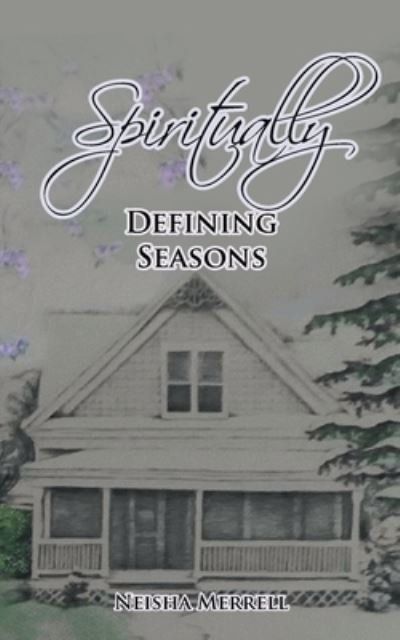 Cover for Neisha Merrell · Spiritually Defining Seasons (Book) (2023)