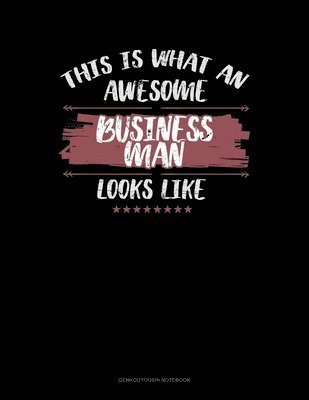 Cover for Jeryx Publishing · This Is What An Awesome Business Man Looks Like (Paperback Book) (2019)