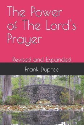 Cover for Frank Dupree · Power of the Lord's Prayer (Book) (2019)