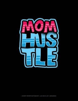 Cover for Greenyx Publishing · Mom Hustle (Paperback Book) (2019)