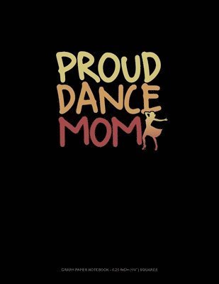 Cover for Greenyx Publishing · Proud Dance Mom (Paperback Book) (2019)