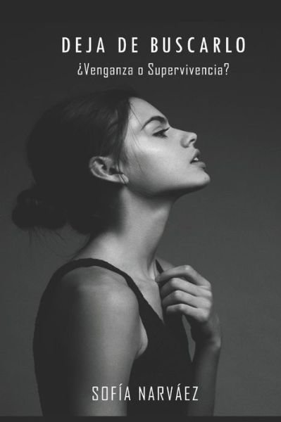 Cover for Sofia L Narvaez · Deja de Buscarlo (Paperback Book) (2018)