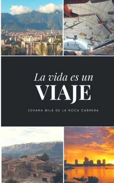Cover for Laura Dasilva · La vida es un viaje (Paperback Book) (2018)
