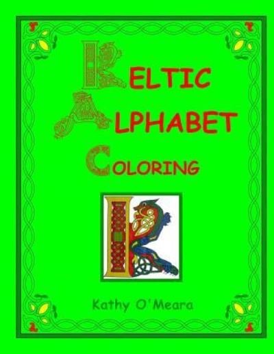 Cover for Kathy O'Meara · Keltic Alphabet Coloring (Paperback Book) (2018)