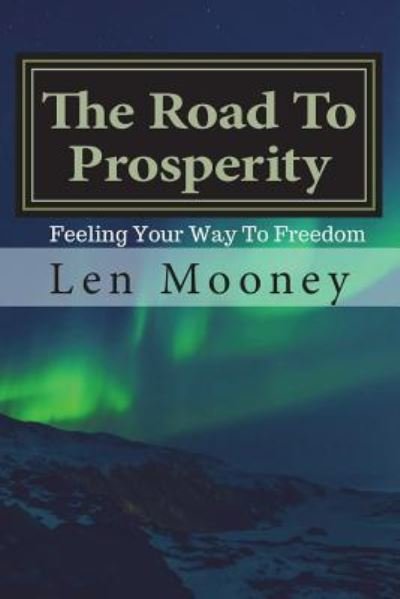 Cover for Len Mooney · The Road To Prosperity (Paperback Book) (2018)
