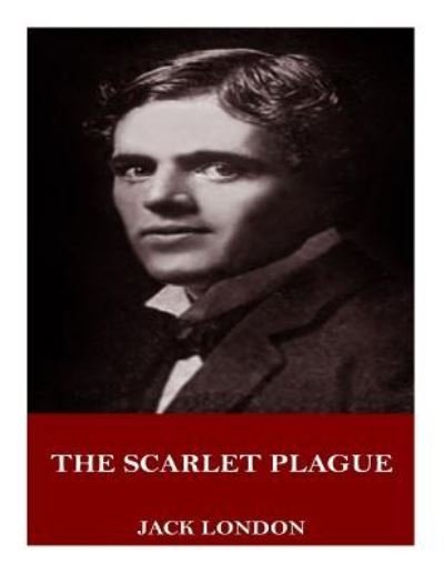Cover for Jack London · The Scarlet Plague (Paperback Book) (2018)