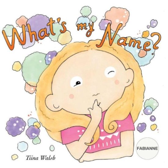 Cover for Tiina Walsh · What's my name? FABIANNE (Paperback Book) (2018)