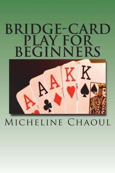 Cover for Micheline Chaoul · Bridge-Card Play for Beginners (Paperback Book) (2018)