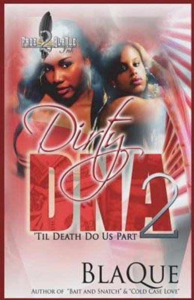 Dirty DNA 2 - Blaque Angel - 图书 - Createspace Independent Publishing Platf - 9781722186708 - 2018年7月5日