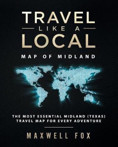 Cover for Maxwell Fox · Travel Like a Local - Map of Midland (Paperback Book) (2018)