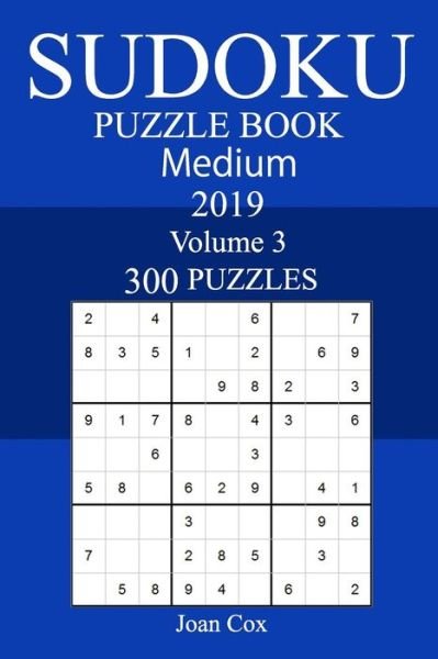 Cover for Joan Cox · 300 Medium Sudoku Puzzle Book 2019 (Paperback Book) (2018)