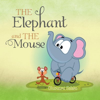 Cover for Olubunmi Salako · Elephant and the Mouse (Book) (2020)