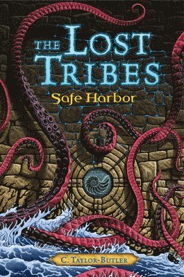 Cover for Christine Taylor-Butler · The Lost Tribes: Safe Harbor (Book) (2018)