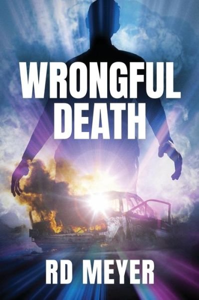 Wrongful Death - RD Meyer - 图书 - Rushamra Publishing LLC - 9781732482708 - 2018年7月21日