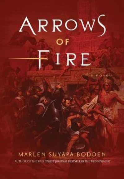 Cover for Marlen Suyapa Bodden · Arrows of Fire (Hardcover Book) (2019)