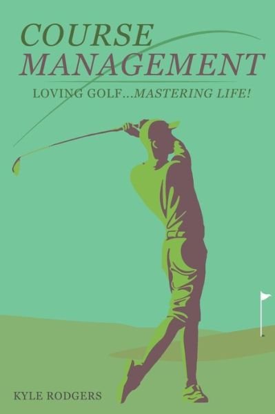 Course Management - Kyle Rodgers - 图书 - So Bell & Co - 9781733063708 - 2020年6月5日