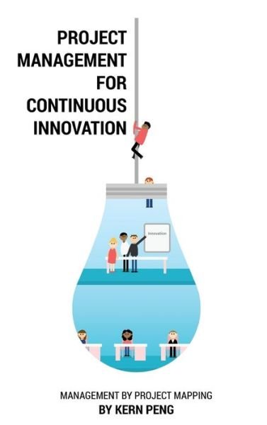 Cover for Kern Peng · Project Management for Continuous Innovation (Hardcover Book) (2019)
