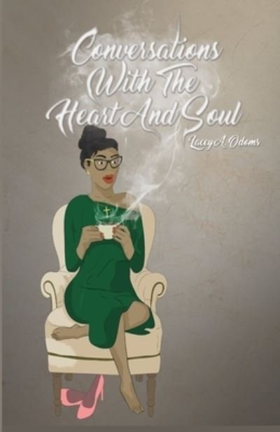 Cover for Lacey A. Odoms · Conversations with the Heart and Soul (Paperback Book) (2019)