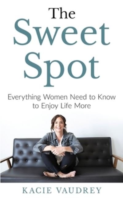 Cover for Kacie Vaudrey · Sweet Spot (Book) (2020)