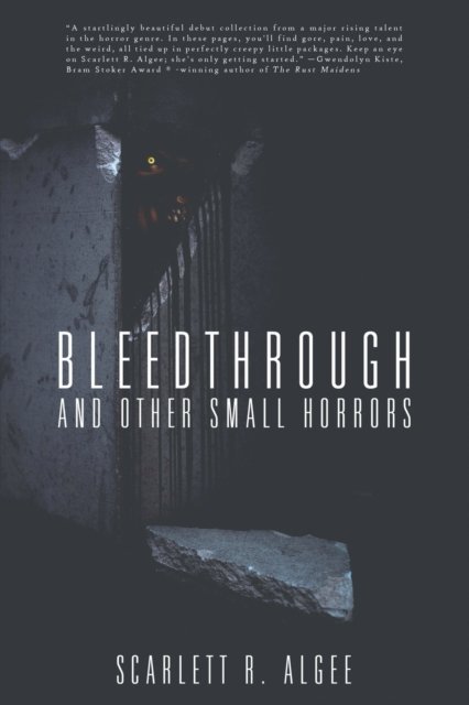 Cover for Scarlett R Algee · Bleedthrough and Other Small Horrors (Paperback Book) (2020)