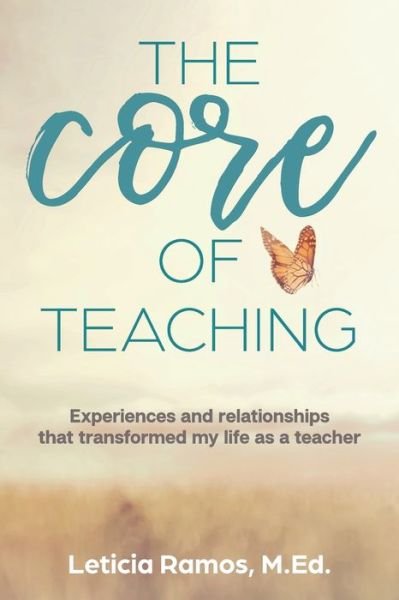 Cover for Leticia Ramos · The Core of Teaching (Paperback Book) (2020)