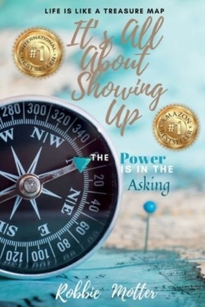 Cover for Robbie Motter · It's All About Showing Up (Paperback Book) (2021)