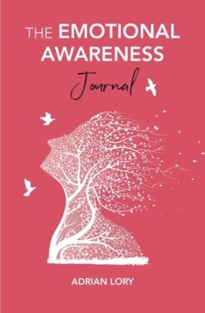 Cover for Adrian Lory · The Emotional Awareness Journal (Paperback Book) (2021)