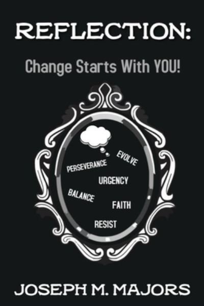 Cover for Joseph Majors · Reflection: Change Starts with YOU! (Paperback Book) (2021)