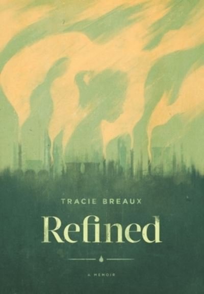 Cover for Tracie Breaux · Refined (Book) (2022)