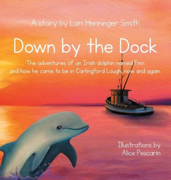 Cover for Lori Henninger Smith · Down by the Dock (Hardcover Book) (2021)