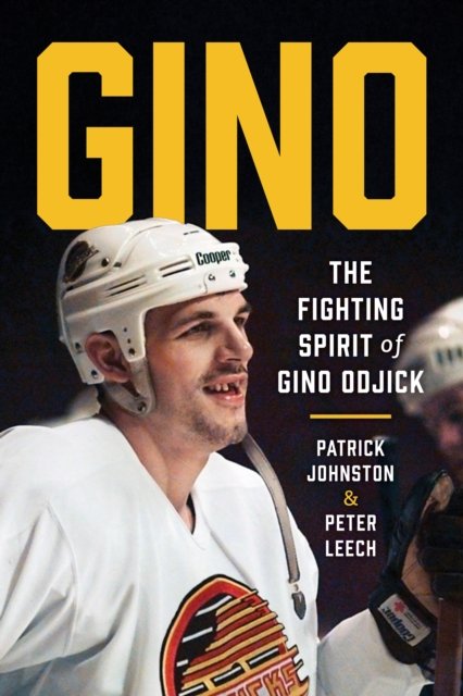 Cover for Patrick Johnston · Gino: The Fighting Spirit of Gino Odjick (Hardcover Book) (2025)