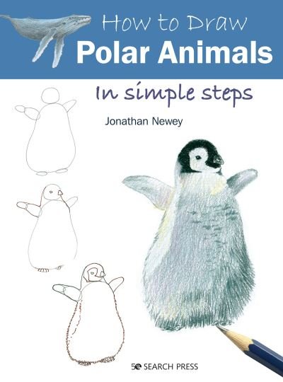 Cover for Jonathan Newey · How to Draw: Polar Animals: In Simple Steps - How to Draw (Paperback Book) (2020)