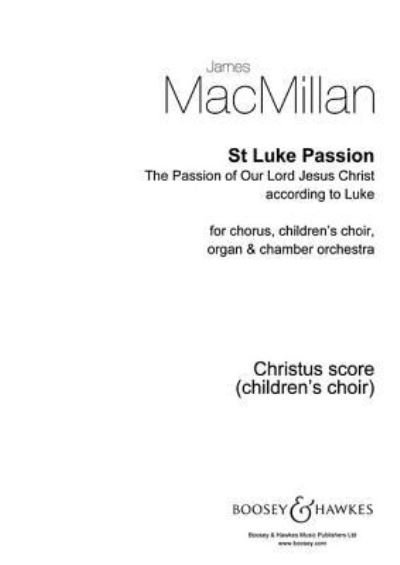 Cover for James Macmillan · St Luke Passion (Sheet music) (2015)
