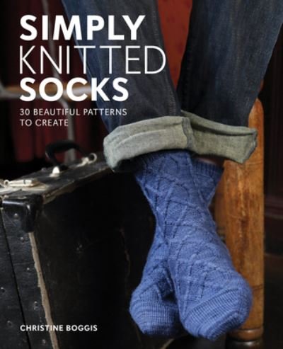 Cover for Christine Boggis · Simply Knitted Socks: 30 Beautiful Patterns to Create (Paperback Book) (2023)