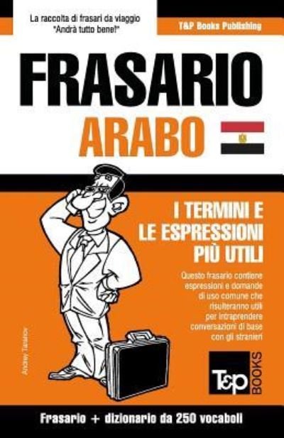 Cover for Andrey Taranov · Frasario Italiano-Arabo Egiziano e mini dizionario da 250 vocaboli (Paperback Book) (2017)