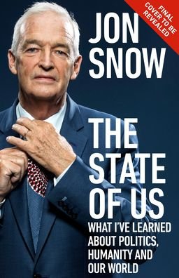 Cover for Jon Snow · The State of Us: The good news and the bad news about our society (Hardcover Book) (2023)