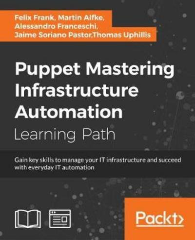 Cover for Felix Frank · Puppet: Mastering Infrastructure Automation (Paperback Book) (2017)